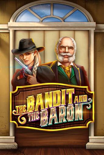 The Bandit and the Baron - играть онлайн | Вулкан Казино Казахстан - без регистрации