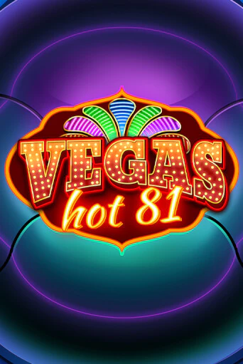 Vegas Hot 81 - играть онлайн | Вулкан Казино Казахстан - без регистрации